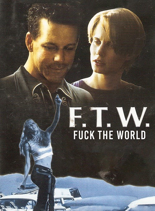 F T W Fuck The World