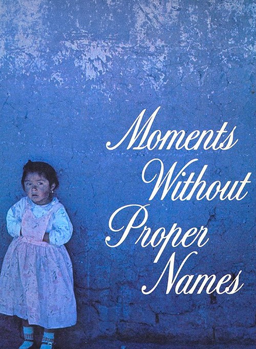 Moments Without Proper Names