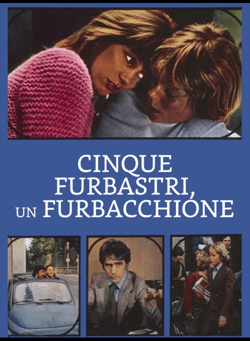 Cinque furbastri, un furbacchione