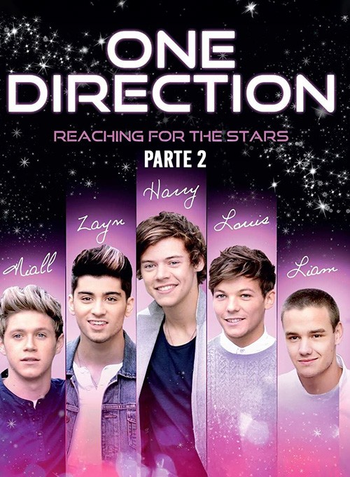 One Direction: Reaching for the Stars – Parte 2