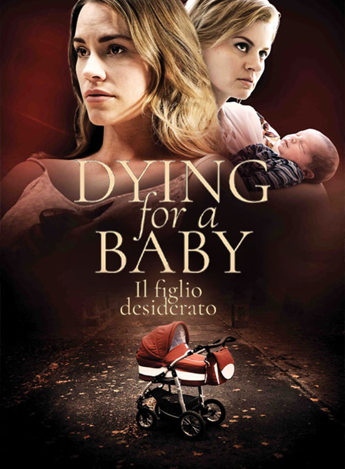 Dying for a Baby – Il figlio desiderato