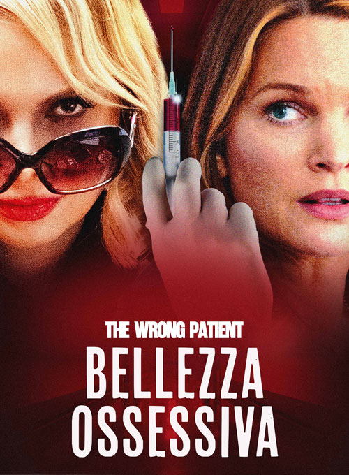 The Wrong Patient - Bellezza Ossessiva