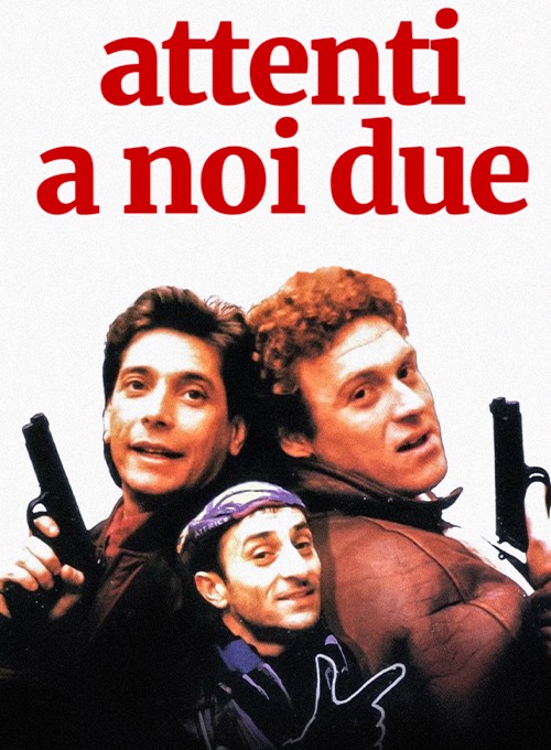 Attenti a noi due