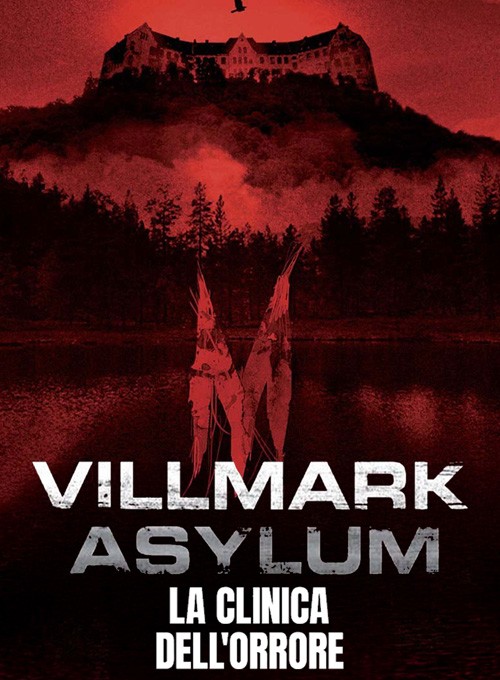 Villmark Asylum - La clinica dell'orrore