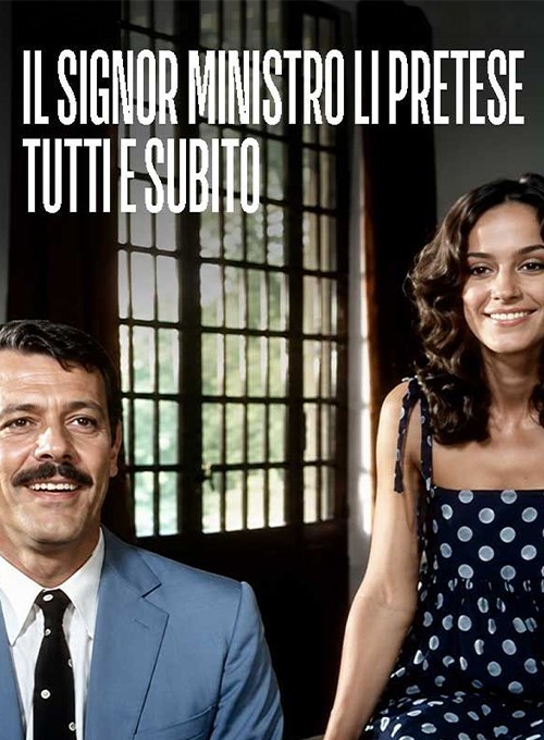 Il signor Ministro li pretese tutti e subito